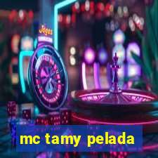 mc tamy pelada